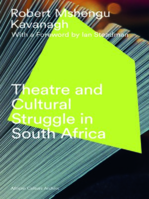 cover image of Theatre and Cultural Struggle under Apartheid